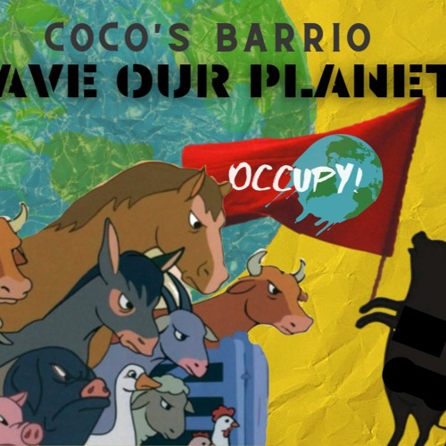 Coco's Barrio – Feb 2021 – Episode 03: Save our Planet