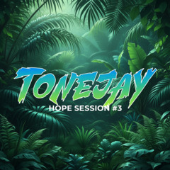 TONEJAY - HOPE SESSION 2025