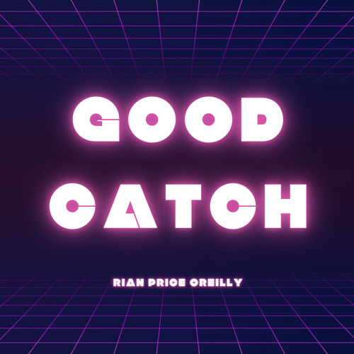 GOOD CATCH (Unmixed version)