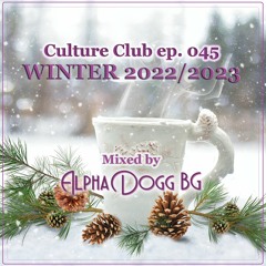 Alpha Dogg BG - Culture Club (Ep. 045) Winter 2022/2023 - Nu-disco, House