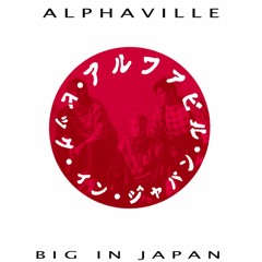 Alphaville - Big In Japan 2023 (Grabowsk! ReMix)