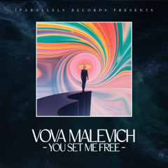 Vova Malevich - You Set Me Free [Iparallels Records]