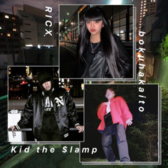 kid the $lamp/good vision feat RICX,bokuhakaito