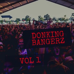 Donking Bangerz Volume 1