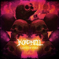 KORDHELL - LAND OF FIRE Sped Up Bass Boosted.