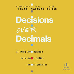 READ EPUB 💌 Decisions over Decimals: Striking the Balance Between Intuition and Info