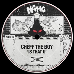 Cheff The Boy - Is That U
