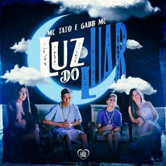 MC TATO FEAT. GABB MC - LUZ DO LUAR REMIX TIKTOK RITMADO [ DJ BIEL DO ANIL ]