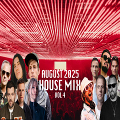 House Mix Vol 4 August 2025 | Sebastian Ingrosso, GRYFFIN, Martin Garrix, Armin van Buuren, ILLENIUM