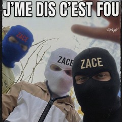 ZACE - J’ME DIS C’EST FOU ( MAQUETTE TÉLÉPHONE )