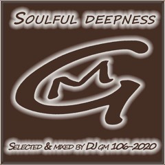 Soulful Deepness 106-2020  DJ GM