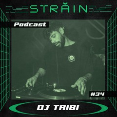 Strain Podcast #34 by DJ TRIBI