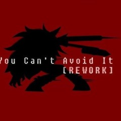 [You Can't Avoid It This Time]- [REWORK] - [Fundamental Paper Education]