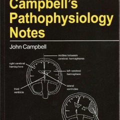 [ACCESS] PDF 📦 Aampbell's Pathophysiology Notes by  John Campbell KINDLE PDF EBOOK E