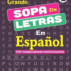 ✔Read⚡️ SOPA De LETRAS En Espa?ol Vol. 2 (100 TEMAS EMOCIONANTES EN ESPA?OL)