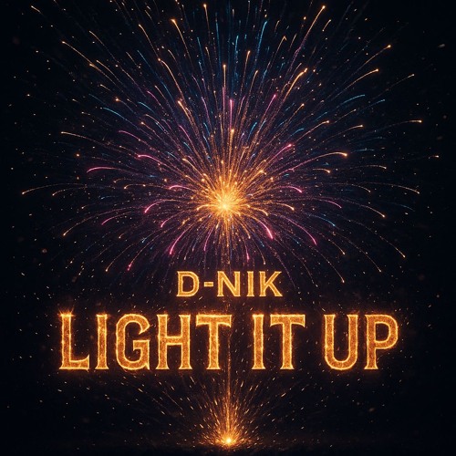 D-Nik - Light it UP