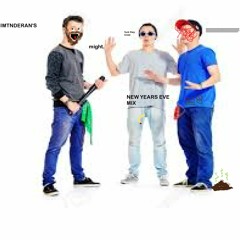 AIMTNDERAN'S "might." NEW YEARS EVE MIX