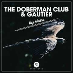 The Doberman Club & Gautier - Kozi Madoa