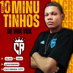 10 MINUTINHOS DE TAMBOR VUK VUK ( DJ CR DO 80 ) 2025