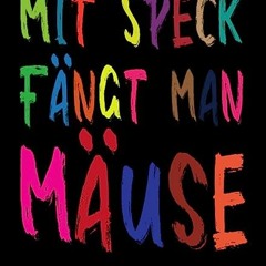 ⚡️ LESEN EBOOK Mit Speck Fängt Man Mäuse Free Online