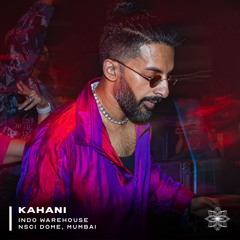 Kahani @ Indo Warehouse: Mumbai 🇮🇳 [Jan 2024]