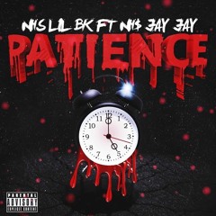 Patience (feat. NHS Lil Bk)