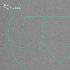 Fonzo - Thru The Night (Out Now)