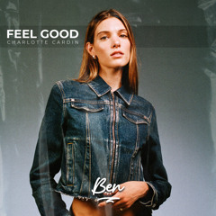 Charlotte Cardin - Feel Good (BEN Vision) [FREE DL]