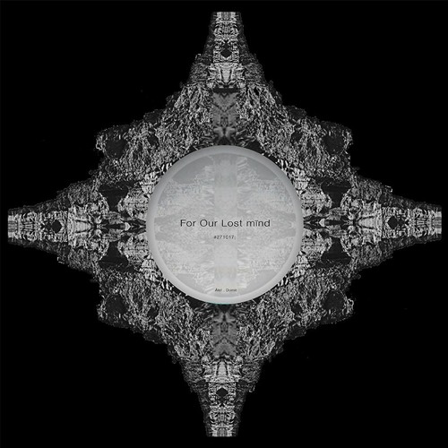 For Our Lost Mind (Ft. Domē)