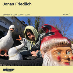 Jonas Friedlich @ Rinse France (19.06.21)