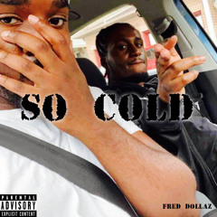 Fred Dollaz - So Cold
