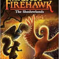 [Download] PDF 💕 The Shadowlands: A Branches Book (The Last Firehawk #5) (5) by Katr