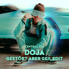 Central Cee - Doja (Gestört aber GeiL Edit)