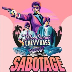 Mood Swing & Chevy Bass X Swim Inc - Sabotage