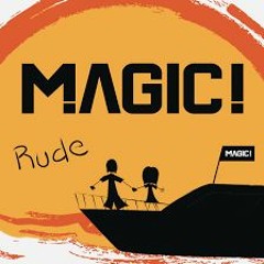MAGIC! - Rude (B.A Moombahton Edit)