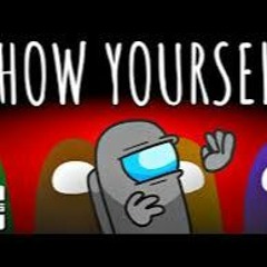 Show Yourself - Among us Song by CG5