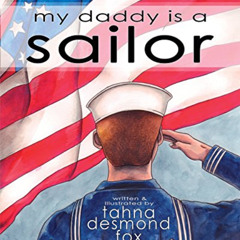 Get EBOOK 📂 my daddy is a sailor by  Tahna Desmond Fox &  Tahna Desmond Fox [KINDLE
