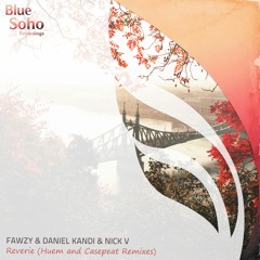 Fawzy & Daniel Kandi & Nick V - Reverie (Huem Remix) - PREVIEW