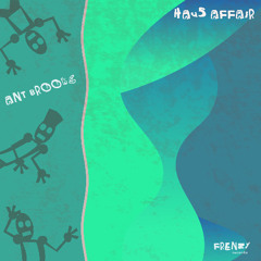 Ant Brooks - Hau5 Affair [FRENZY]