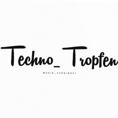 TechnoTropfen (TechnoBootleg)23.o5.2o23