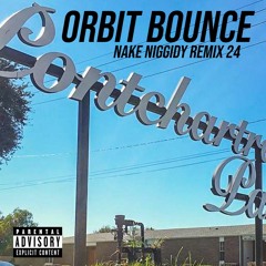 Orbit Bounce Mix X Nake Niggidy