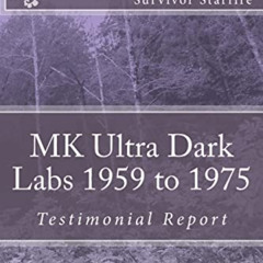 Get PDF 📙 MK Ultra Dark Labs by  Starfire [EBOOK EPUB KINDLE PDF]