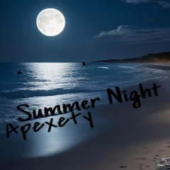 Apexety - Summer Night