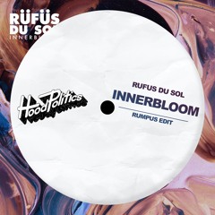 Rufus Du Sol - Innerbloom (RUMPUS Edit) [SUPPORTED BY DOM DOLLA]
