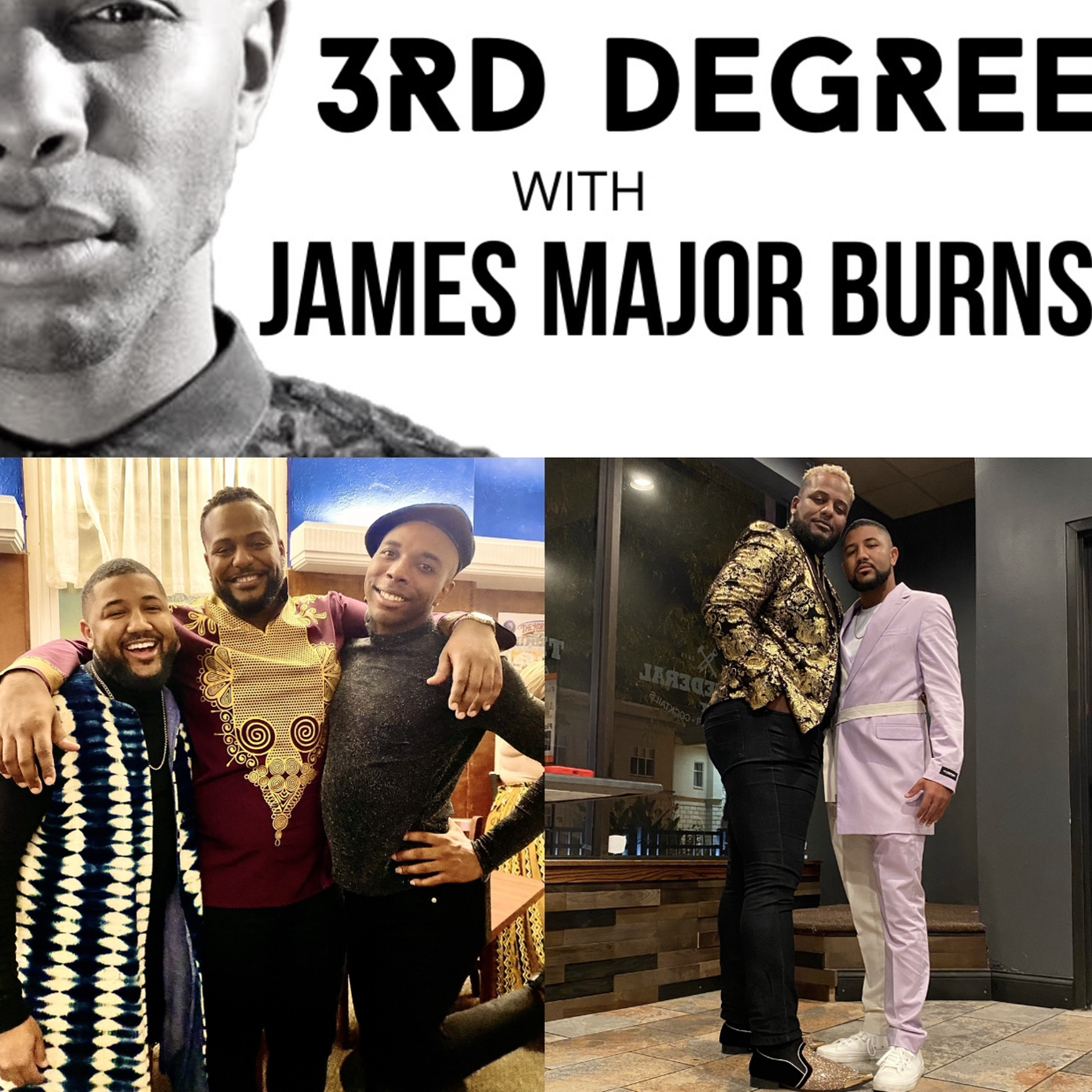 3rd Degree with James Major Burns