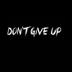 Dont Give Up - 2 Step Garage by Brooksie