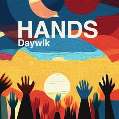 Hands (prod. Daywlk)