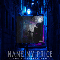 LITHE - NAME MY PRICE (SAPXYRE REMIX) (Wave\Phonk)
