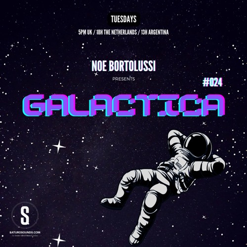 Noe Bortolussi pres. GALACTICA #024 [Saturo Sounds]