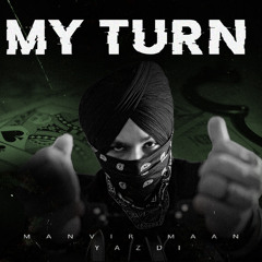 My Turn by Manvir Maan